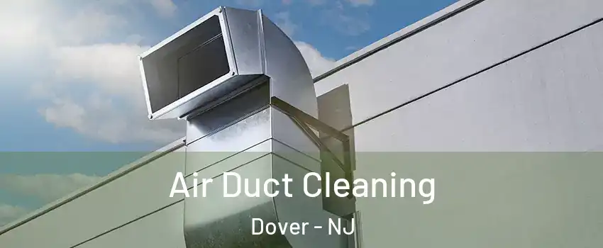  Air Duct Cleaning Dover - NJ