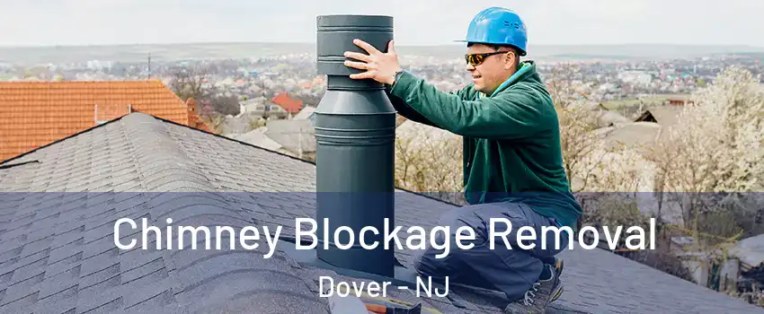  Chimney Blockage Removal Dover - NJ