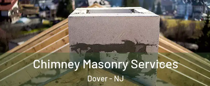  Chimney Masonry Services Dover - NJ