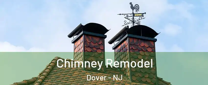  Chimney Remodel Dover - NJ