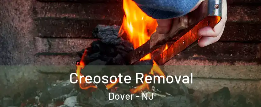  Creosote Removal Dover - NJ