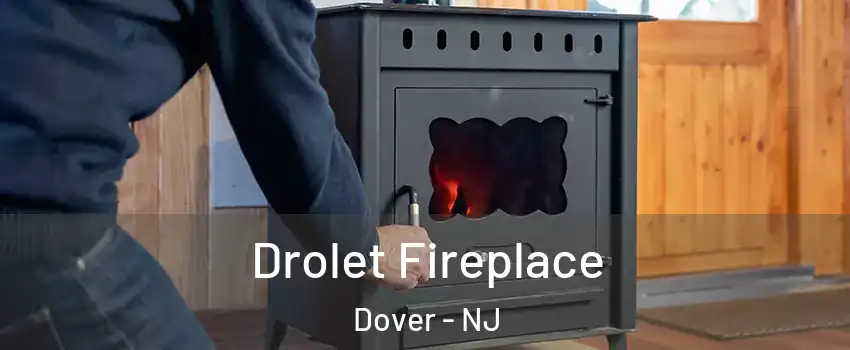  Drolet Fireplace Dover - NJ