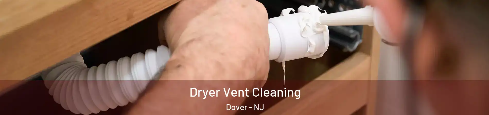  Dryer Vent Cleaning Dover - NJ