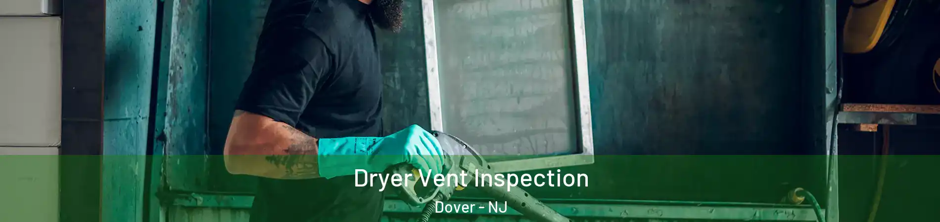  Dryer Vent Inspection Dover - NJ