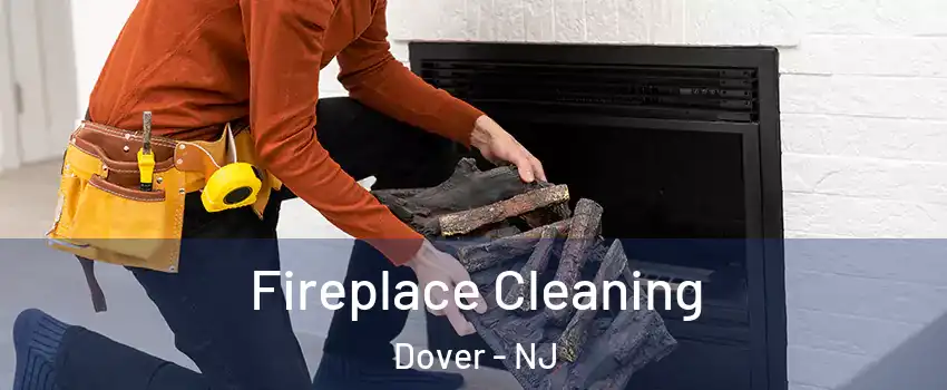  Fireplace Cleaning Dover - NJ