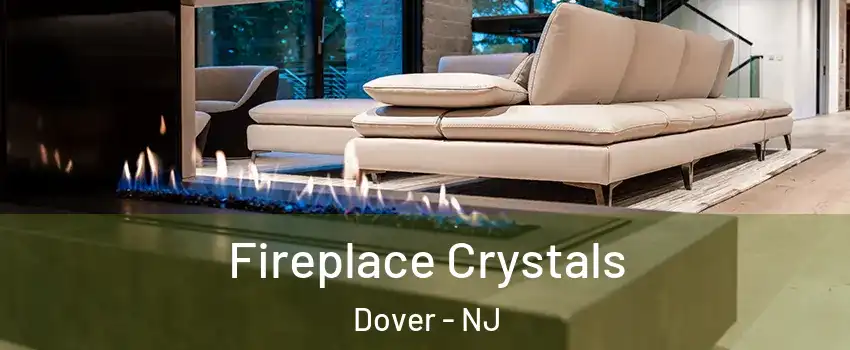  Fireplace Crystals Dover - NJ