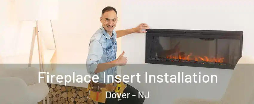  Fireplace Insert Installation Dover - NJ