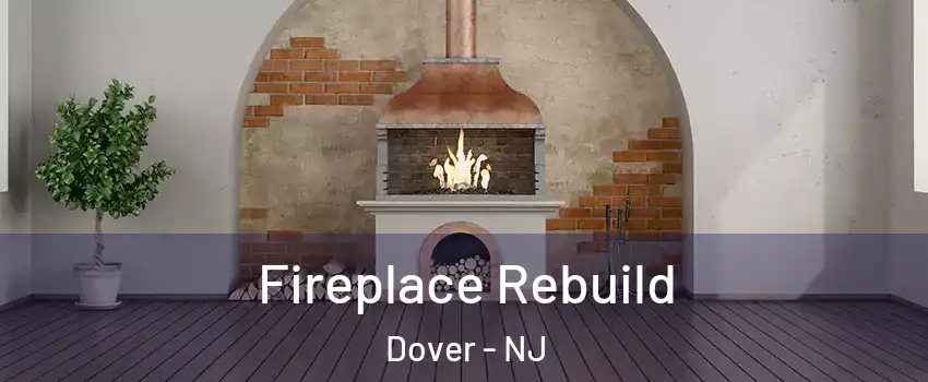  Fireplace Rebuild Dover - NJ