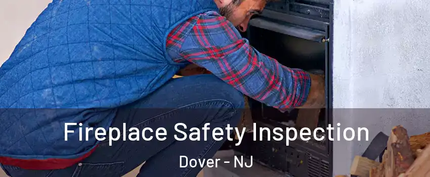  Fireplace Safety Inspection Dover - NJ