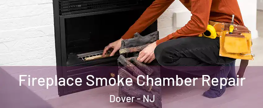  Fireplace Smoke Chamber Repair Dover - NJ