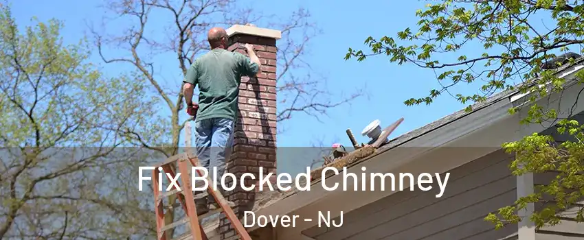  Fix Blocked Chimney Dover - NJ