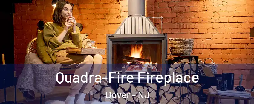  Quadra-Fire Fireplace Dover - NJ