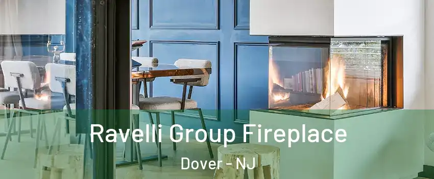  Ravelli Group Fireplace Dover - NJ